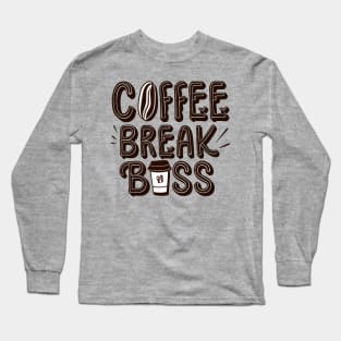 Coffee Break Boss Coffee Lover - Coffee Popart Foodie Funny Long Sleeve T-Shirt